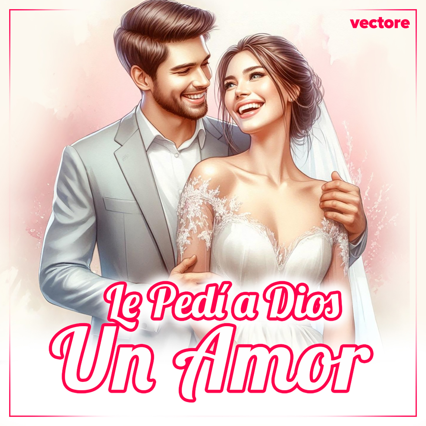 Miniatura de Le Pedí a Dios un Amor